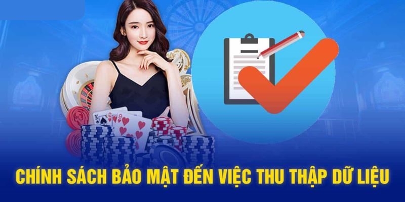 Chính sách bảo mật khi thu thập thông tin